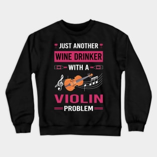 Wine Drinker Violin Crewneck Sweatshirt